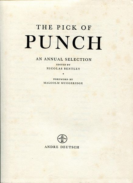 BENTLEY, NICOLAS; Editor. - The Pick of the Punch. An Annual Selection.
