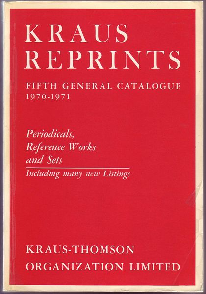  - Reprints Of Periodicals Reference Works And Sets. In the Fields of Liberal Arts and the Sciences. Including many new listings. Fifth General Catalogue 1970-1971.