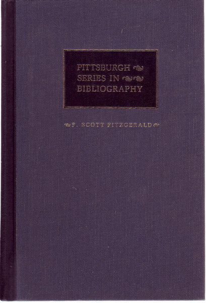 BRUCCOLI, MATTHEW J. - F. Scott Fitzgerald. A Descriptive Bibliography.
