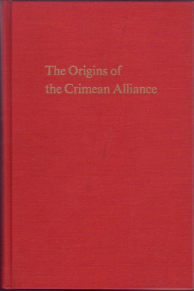 POTTINGER SAAB, ANN. - The Origins Of The Crimean Alliance.