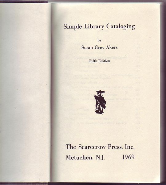 AKERS, SUSAN GREY. - Simply Library Cataloging.