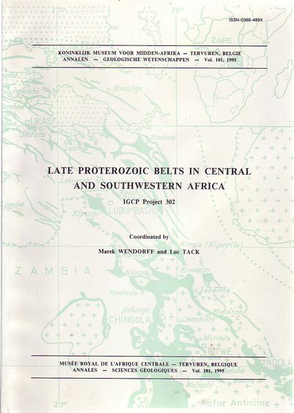 WENDORFF, MAREK; TACK, LUC. - Late Proterozoic Belts in Central and Southwestern Africa. IGCP Project 302. Royal Museum for Central Africa Vol. 101, 1995.