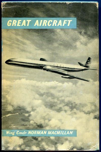 MACMILLAN, NORMAN. - Great Aircraft.