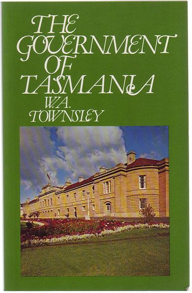 TOWNSLEY, W. A. - The Government of Tasmania.