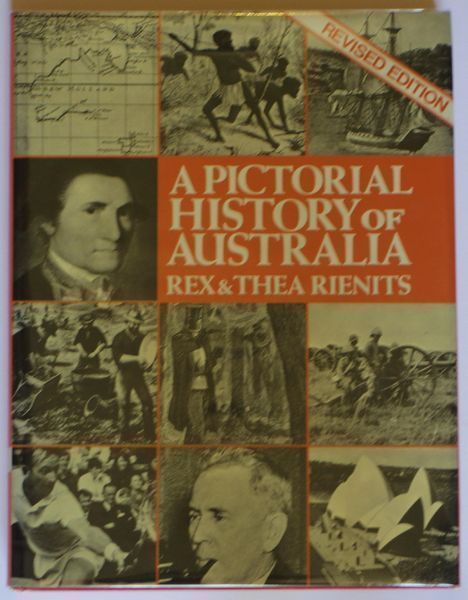 RIENITS, REX & THEA. - A Pictorial History of Australia.