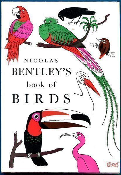 BENTLEY, NICOLAS. - Nicolas Bentley's book of Birds. An avian alphabet.