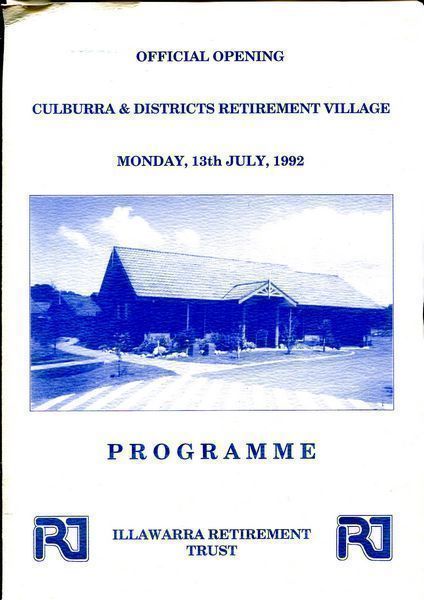  - Official Opening Culburra & Districts Retirement Village. Monday, 13th July, 1992. Programme. Illawarra Retirement Trust.