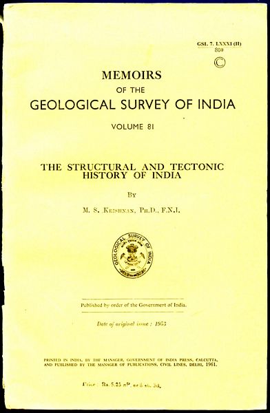 KRISHNAN, M. S. - Memoirs Of The Geological Survey Of India. The Structural and Tectonic History of India. Volume 81.