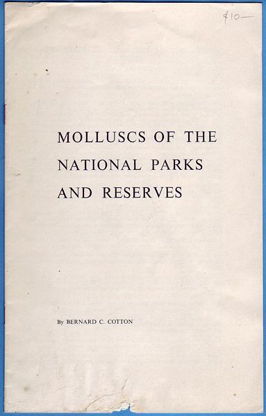 COTTON, BERNARD C. - Molluscs Of The National Parks And Reserves.