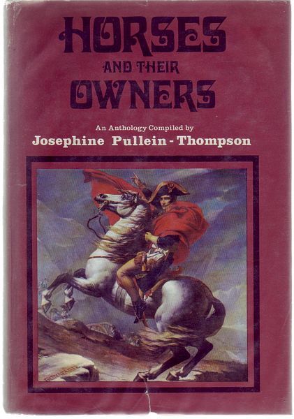 PULLEIN-THOMPSON, JOSEPHINE. - Horses And Their Owners. An Anthology.