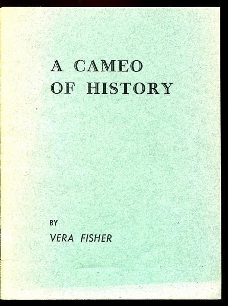 FISHER, VERA. - A Cameo of History.