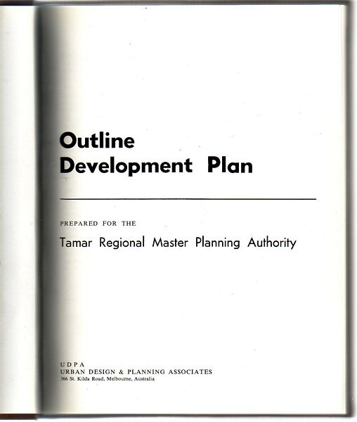  - Outline Development Plan. Prepared for the Tamar Regional Master Planning Authority.