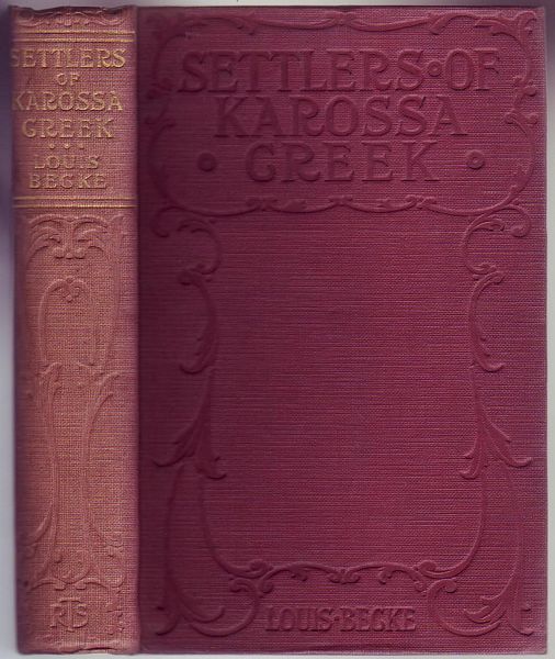 BECKE, LOUIS. - The Settlers Of Karossa Creek. And other Stories of Australian Bush Life.