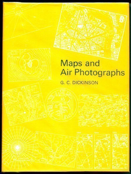 DICKINSON, G. C. - Maps and Air Photographs.