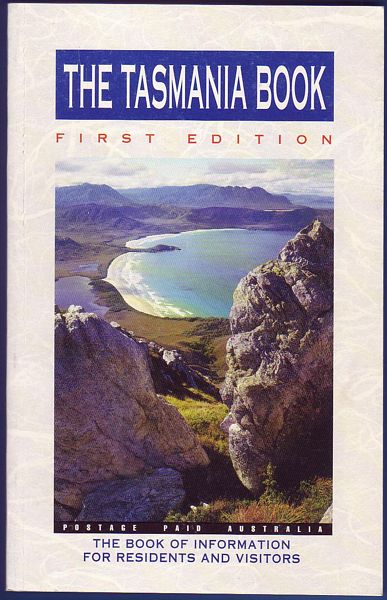  - The Tasmania Book. The Book of Information for Residents and Visitors.