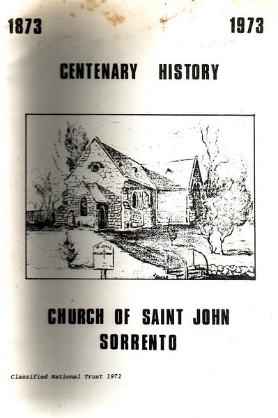  - Centenary History Church Of Saint John Sorrento 1873-1973.