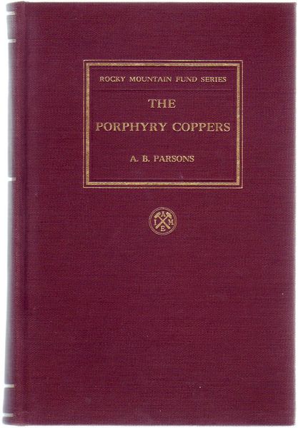 PARSONS, A. B. - The Porphyry Coppers. Rocky Mountain Fun Series.
