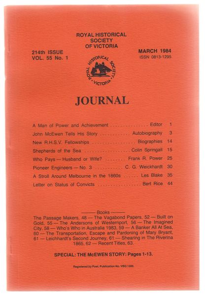  - John McEwen Tells His Story. The End of an Era. Contained in the Royal Historical Society of Victoria Journal. 214th Issue. Vol. 55, No. 1. March, 1984.
