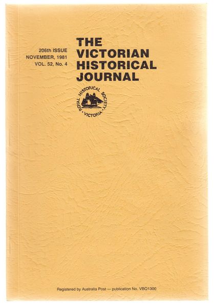 NUNN, H. W. - The Public Record Office. A Custodian of Victoria's history. Contained in The Victorian Historical Journal. 206th Issue. November, 1981. Vol. 52, No. 4.