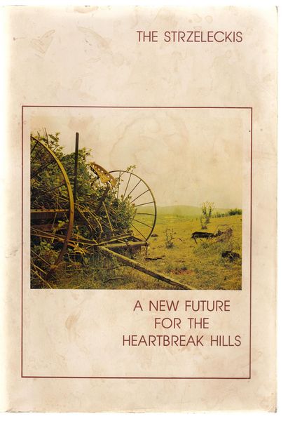 NOBLE, MR W. S. - The Strzeleckis. A New Future For The Heartbreak Hills.