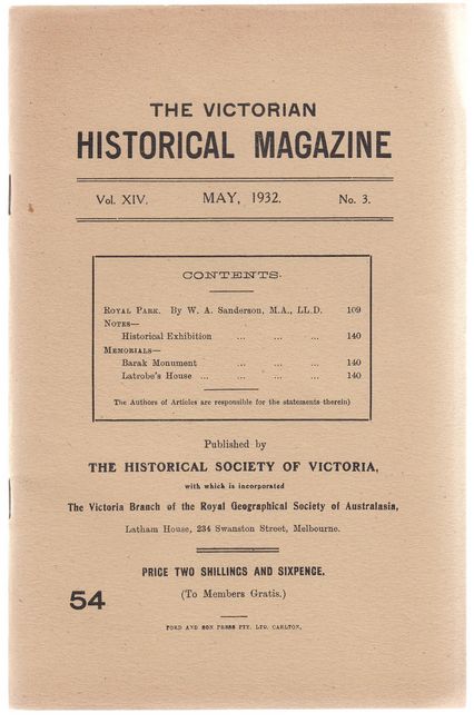 SANDERSON, W. A. - Royal Park. Contained within the Victorian Historical Magazine. Journal and Proceedings of the Royal Historical Society of Victoria. Issue 54. Vol. XIV, May, 1932, No. 3.