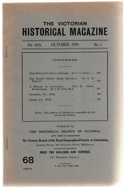 PEACOCK, R. K. - The United Service Home, Drysdale. (The Romance of a Worthy Achievement). Contained within the Victorian Historical Magazine. Journal and Proceedings of the Royal Historical Society of Victoria. Issue 68. Vol. XVII, October, 1939, No. 5.