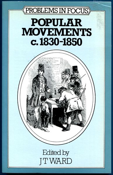WARD, J.T; Editor. - Popular Movements C. 1830-1850.