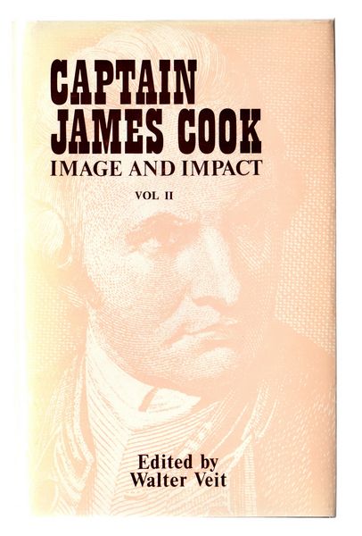VEIT, WALTER; Editor. - Captain James Cook. Image and Impact. South Seas Discoveries and the World of Letters. Volume II The Pacific Syndrome: Conditions and Consequences.