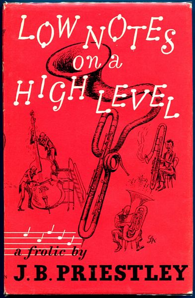 PRIESTLEY, J. B. - Low Notes on a High Level.