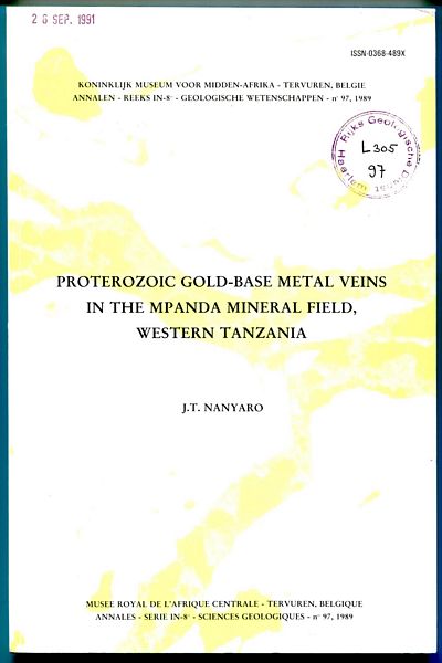 NANYARO, J. T. - Proterozoic Gold-Base Metal Veins In The Mpanda Mineral Field, Western Tanzania. Koninklijk Museum Voor Midden-Afrika- Tervuren, Belgie Annalen- Reeks In-8 - Geologische Wetenschappen- N 97, 1989.