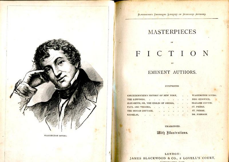  - Masterpieces Of Fiction By Eminent Authors. Comprising Knickerbocker's History of New York, Washington Irving; The Linwoods, Miss Sedgwick; Elizabeth; or the Exiles of Siberia, Madame Cottin; Paul and Virginia, St. Pierre; The Indian Cottage, St. Pierre; Rasselas, Dr. Johnson.