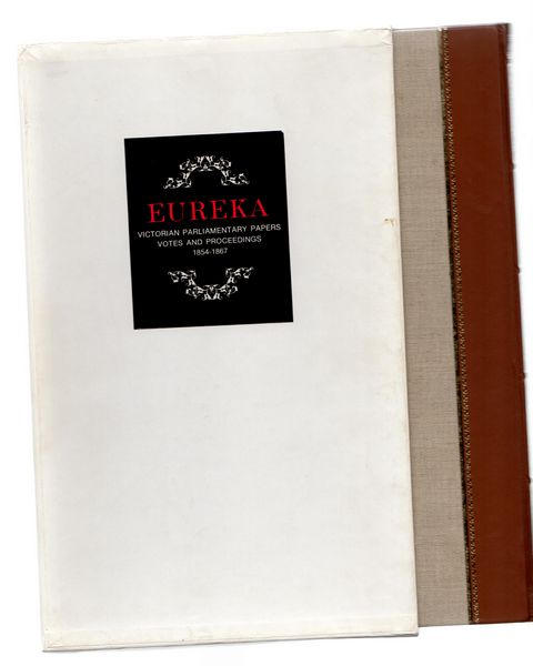 ANDERSON, HUGH; Collected by. - Eureka. Victorian Parliamentary Papers, Votes and Proceedings 1854-1867.