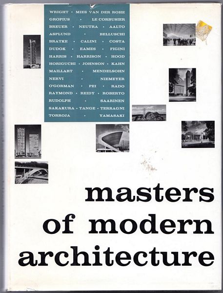 PETER, JOHN. - Masters Of Modern Architecture.