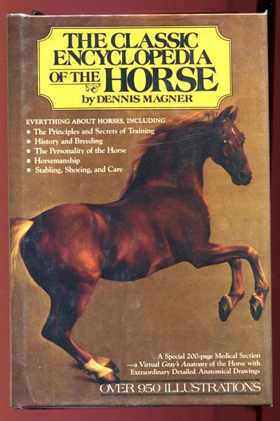 MAGNER, DENNIS. - The Classic Encyclopedia of the Horse.