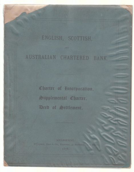  - English, Scottish and Australian Chartered Bank. Charter of Incorporation. Supplemental Charter. Deed of Settlement.