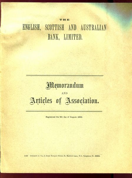  - The English, Scottish and Australian Bank, Limited. Memorandum and Articles of Association. (Registered the 9th day of August, 1893.