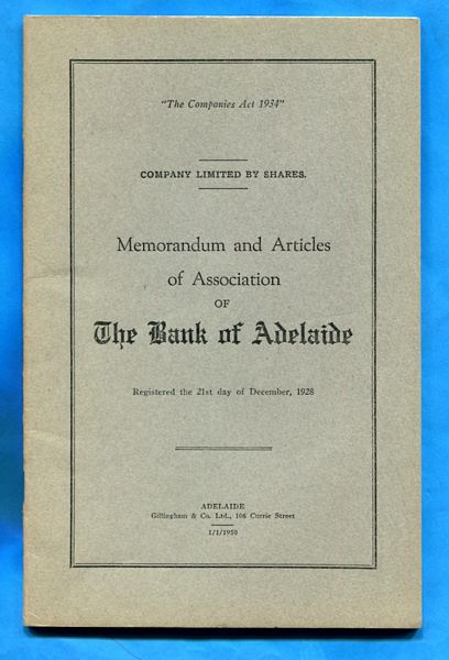  - Memorandum and Articles of Association of The Bank of Adelaide. Registered the 21st day of December, 1928.