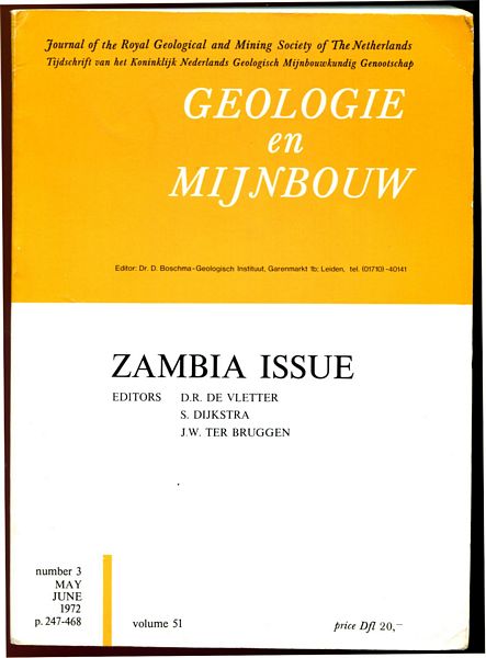 DE VLETTER, D. R; DIJKSTRA, S; TER BRUGGEN, J. W. - Zambia Issue. Geologie en Mijnbouw. Journal of the Royal Geological and Mining Society of The Netherlands. Number 3. May June 1972 p.247-468. Volume 51.