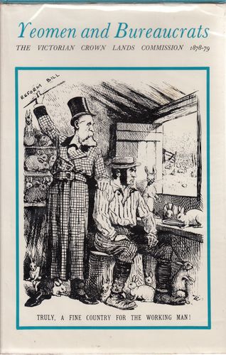 POWELL, F. M; Editor. - Yeomen and Bureaucrats. The Victorian Crown Lands Commission 1878-79.