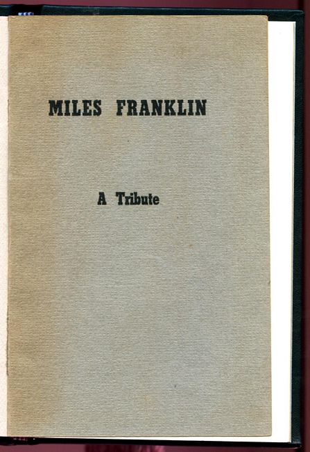 SOME OF HER FRIENDS. - Miles Franklin. A Tribute.