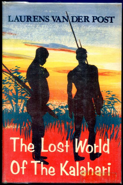 VAN DER POST, LAURENS. - The Lost World of the Kalahari.