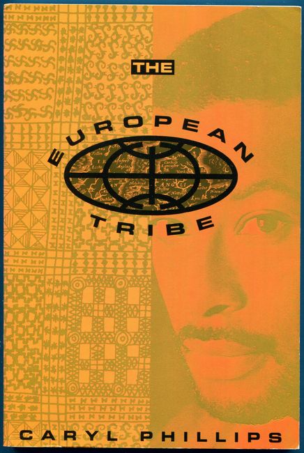 PHILLIPS, CARYL. - The European Tribe.