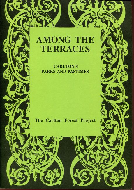  - Among The Terraces. Carlton's Park and Pastimes.