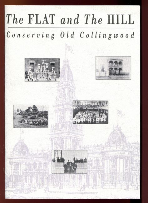 DEPARTMENT OF PLANNING AND HOUSING; CITY OF COLLINGWOOD. - The Flat and The Hill. Conserving Old Collingwood.
