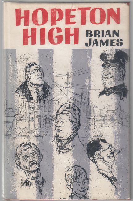 JAMES, BRIAN. - Hopeton High. A Novel.