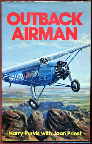 PURVIS, HARRY; PRIEST, JOAN. - Outback Airman.
