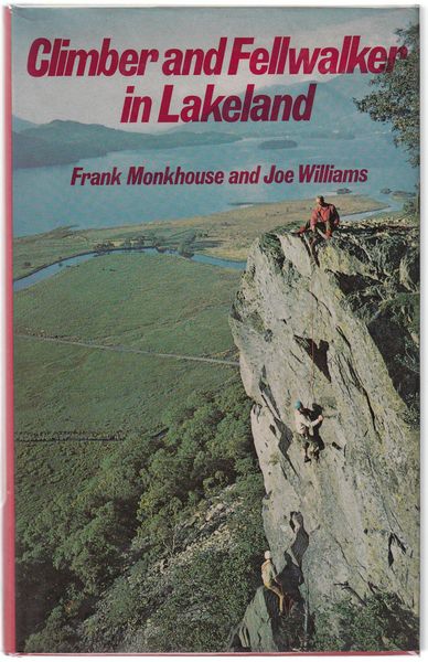 MONKHOUSE, FRANK; WILLIAMS, JOE. - Climber and Fellwalker in Lakeland.