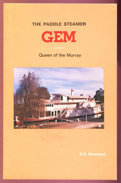 ROWLAND, E. C. - The Paddle Steamer Gem. Queen of the Murray.