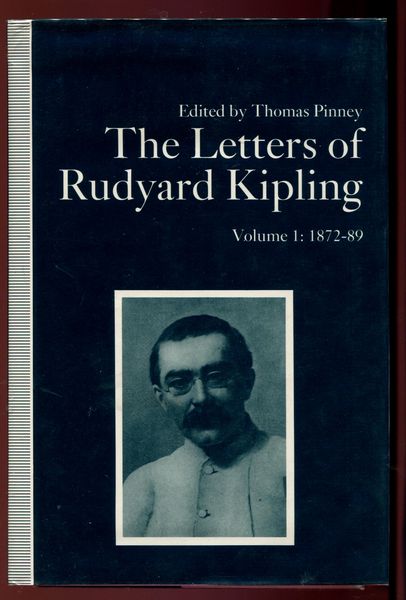PINNEY, THOMAS; Editor. - The Letters of Rudyard Kipling. Volume 1: 1872-89.
