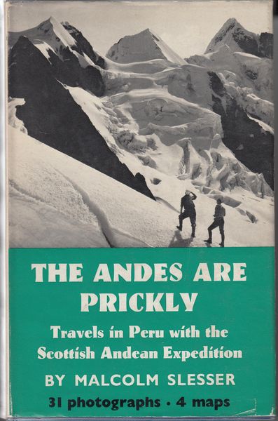 SLESSER, MALCOLM. - The Andes Are Prickly.